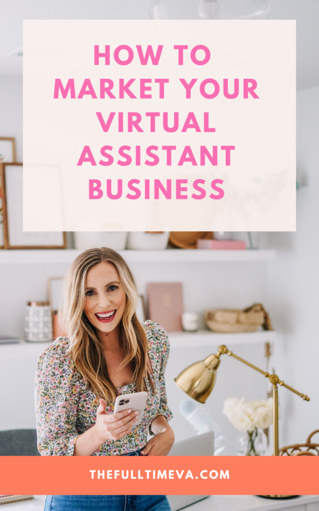 HOW TO MARKET YOUR VIRTUAL ASSISTANT BUSINESS